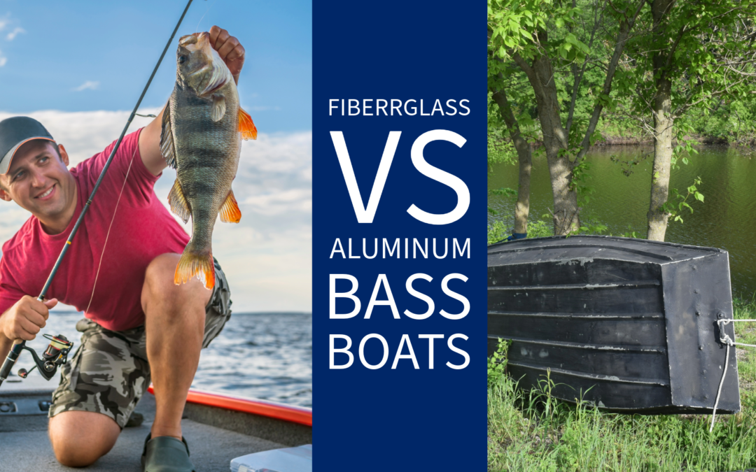 Fiberglass vs. Aluminum Bass Boats