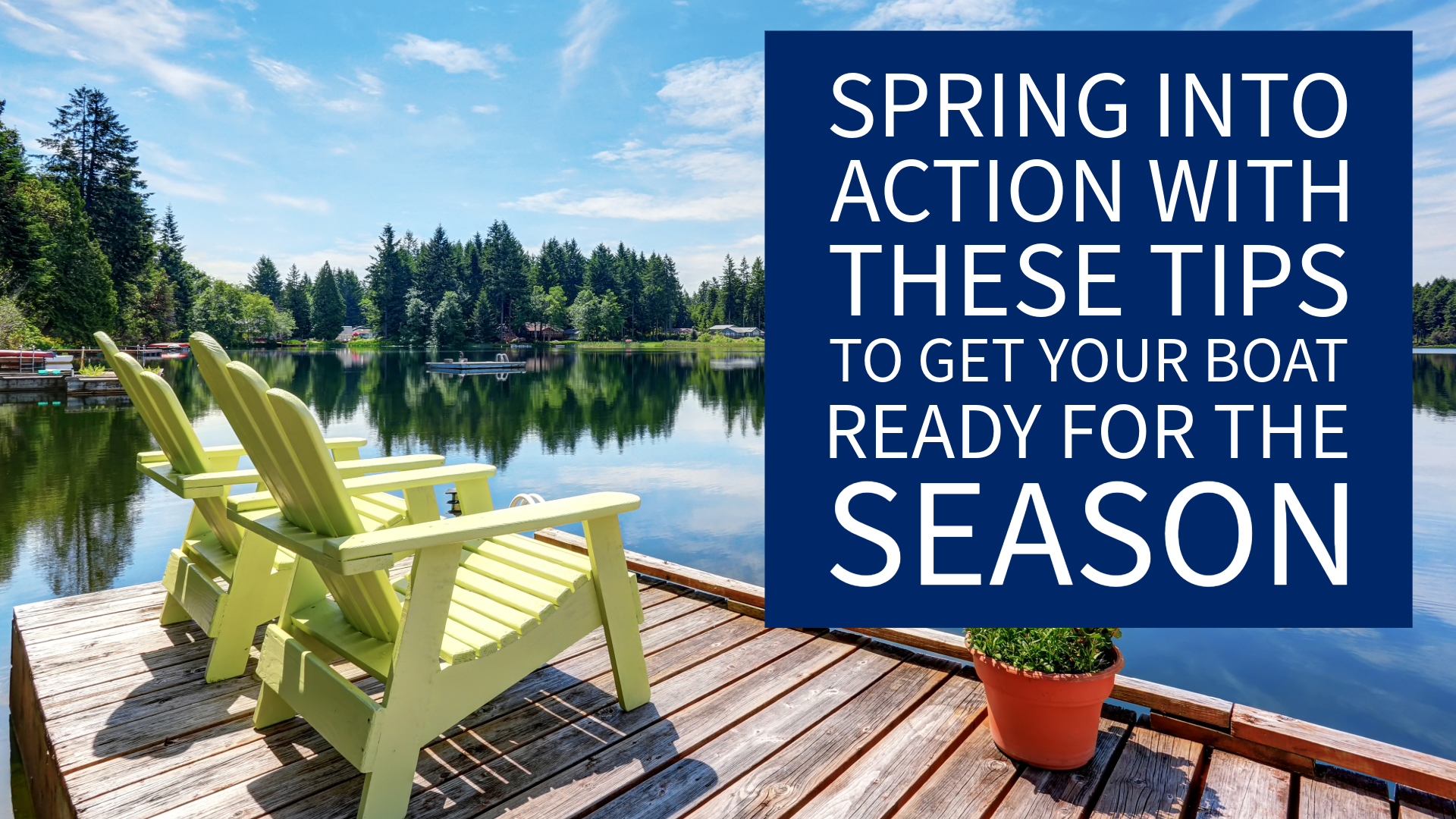 Spring into action to get your boat ready for the season